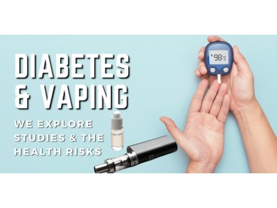 Vaping and Diabetes - We explore the Health Risks